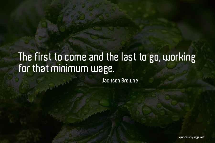 Shikaneji Quotes By Jackson Browne