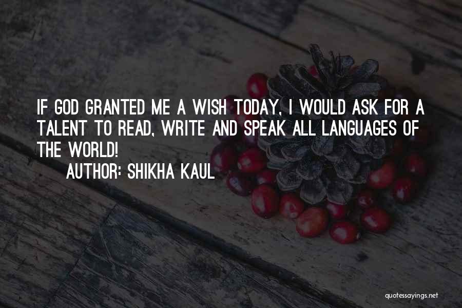 Shikha Kaul Quotes 1053265