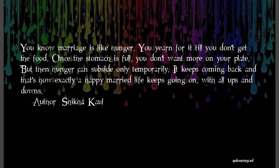 Shikha Kaul Quotes 1579567