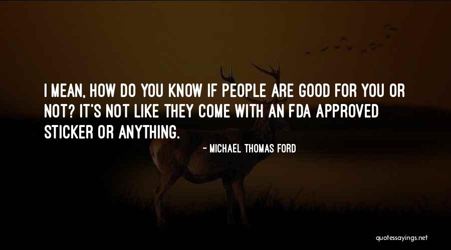 Shilique Calhoun Quotes By Michael Thomas Ford Shilique Calhoun Quotes By Michael Thomas Ford