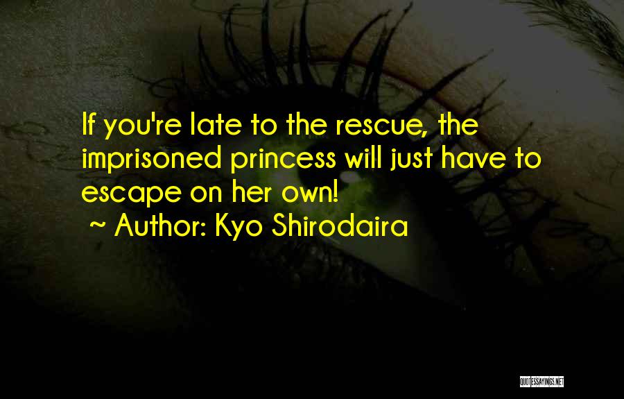 Shiloh Judd Travers Quotes By Kyo Shirodaira