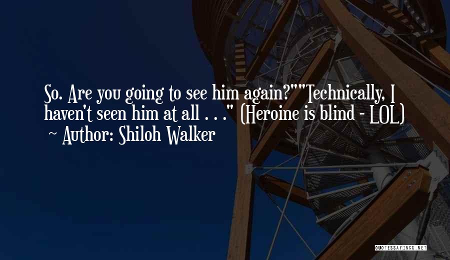 Shiloh Quotes By Shiloh Walker