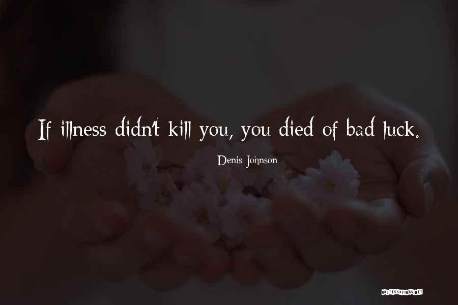 Shilova Quotes By Denis Johnson Shilova Quotes By Denis Johnson