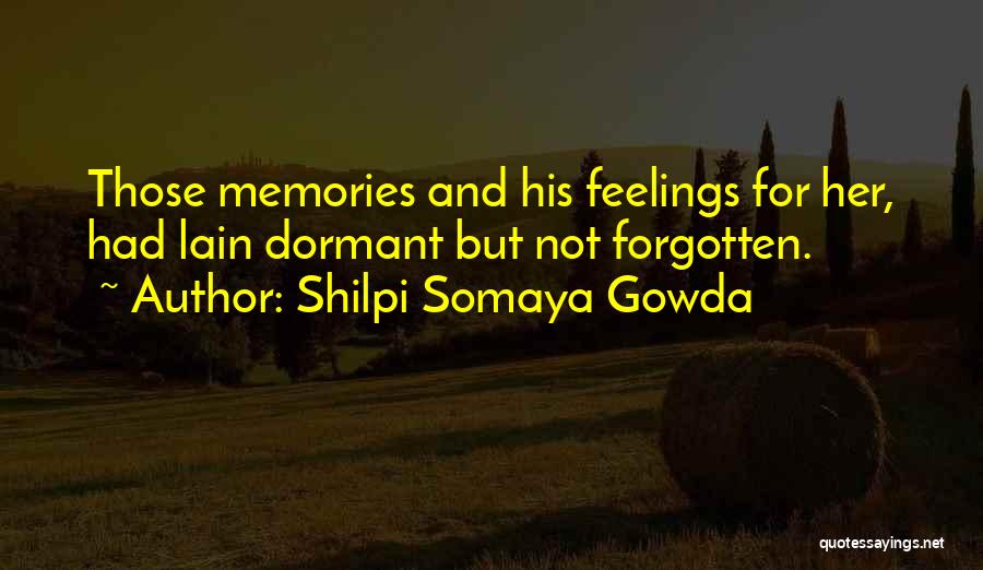 Shilpi Somaya Gowda Quotes 126622