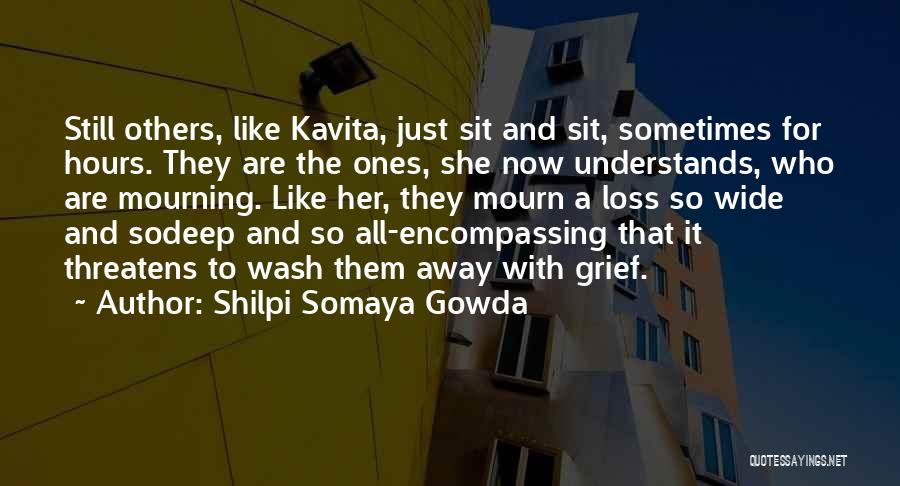 Shilpi Somaya Gowda Quotes 1618719