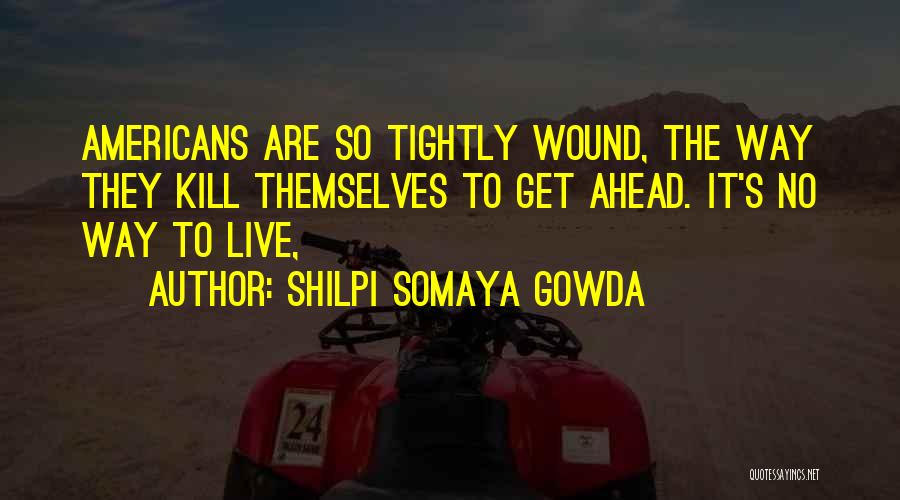 Shilpi Somaya Gowda Quotes 1633700