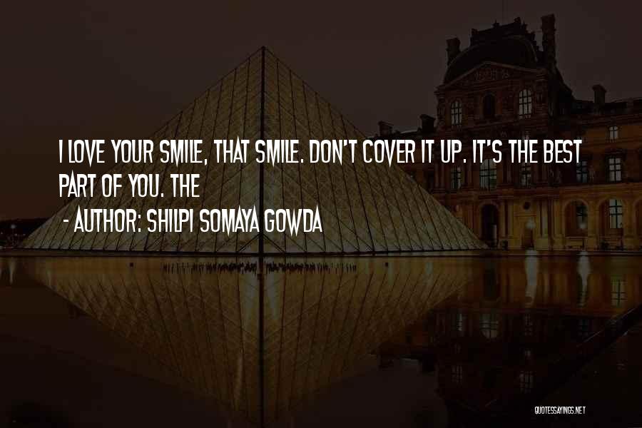 Shilpi Somaya Gowda Quotes 224695