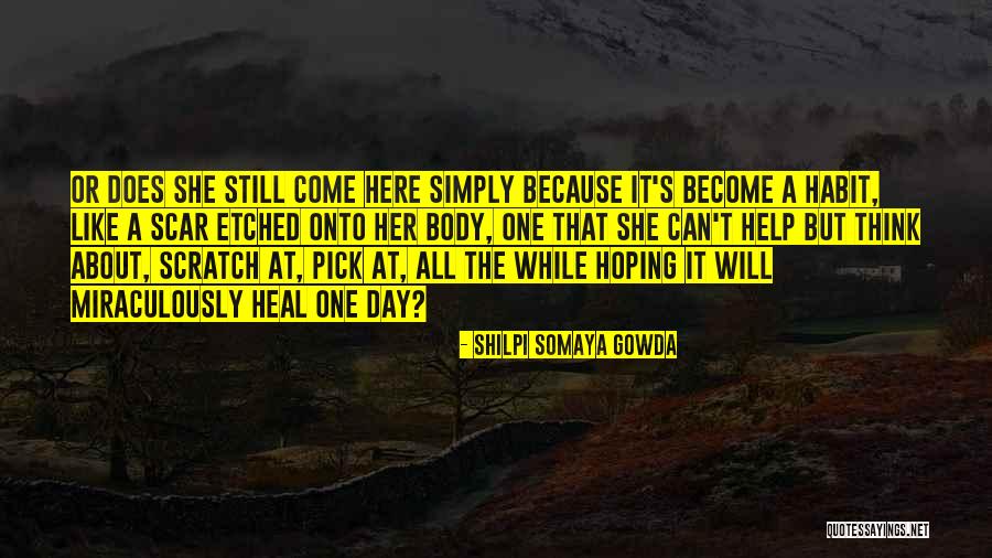 Shilpi Somaya Gowda Quotes 520260