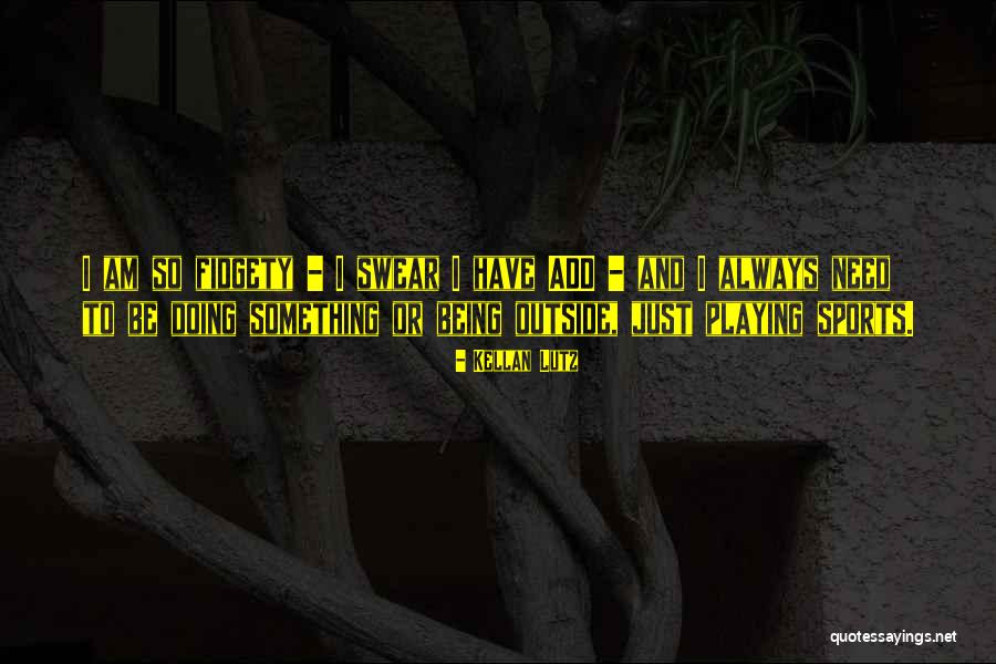 Shimeji Quotes By Kellan Lutz Shimeji Quotes By Kellan Lutz