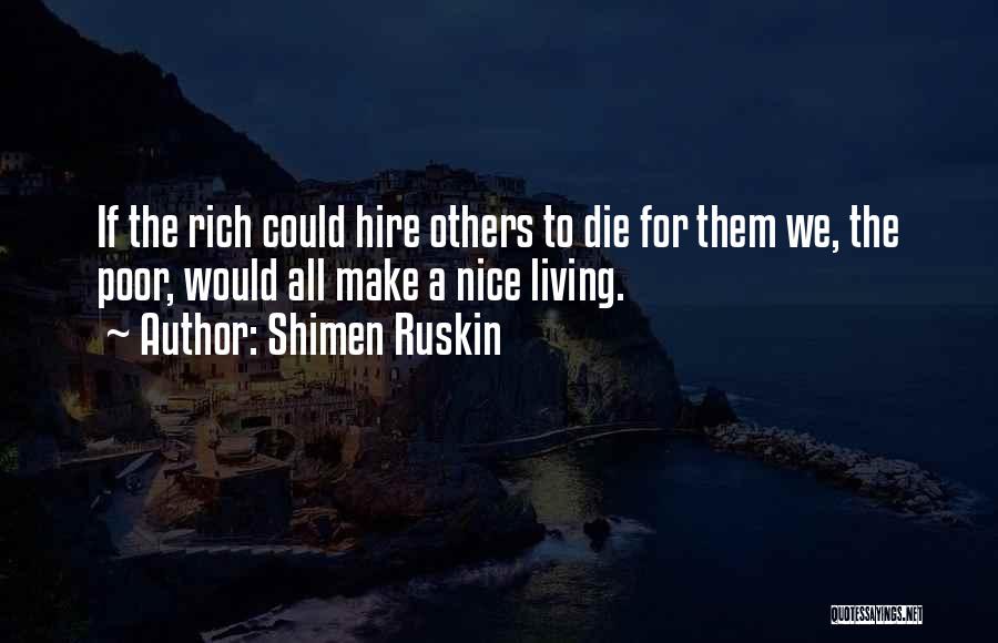 Shimen Ruskin Quotes 1384887