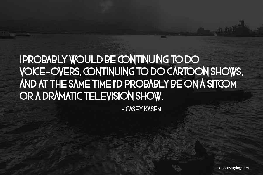 Shimkins Quotes By Casey Kasem Shimkins Quotes By Casey Kasem