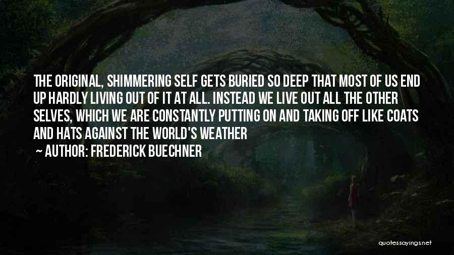 Shimmering Quotes By Frederick Buechner