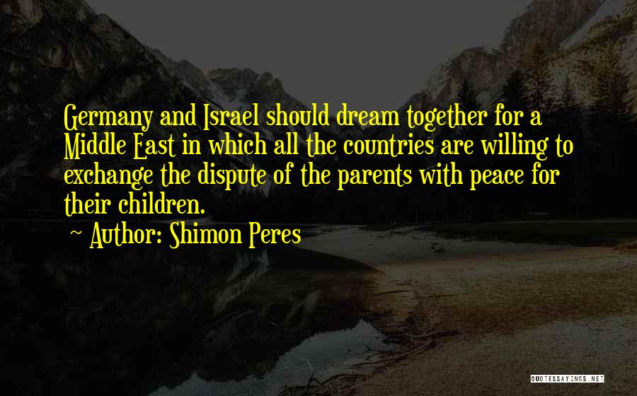 Shimon Peres Quotes 1462713