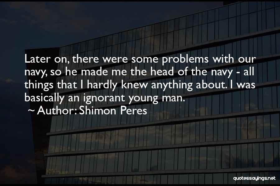Shimon Peres Quotes 1487616