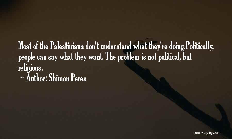 Shimon Peres Quotes 1707024
