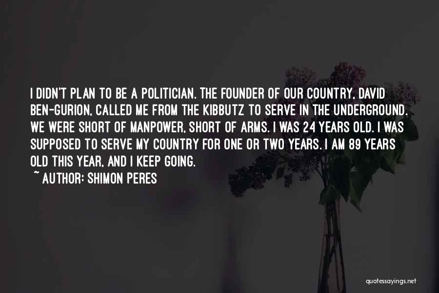 Shimon Peres Quotes 1907372