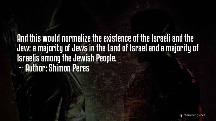 Shimon Peres Quotes 1999444