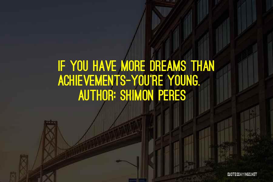 Shimon Peres Quotes 500355