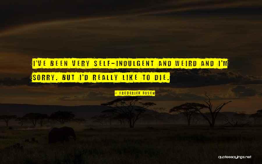 Shimumbi Quotes By Frederick Busch Shimumbi Quotes By Frederick Busch