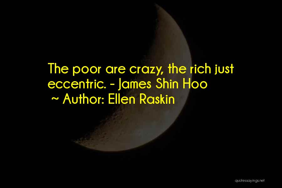 Shin-ah Quotes By Ellen Raskin