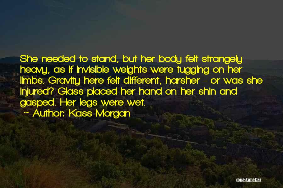 Shin-ah Quotes By Kass Morgan