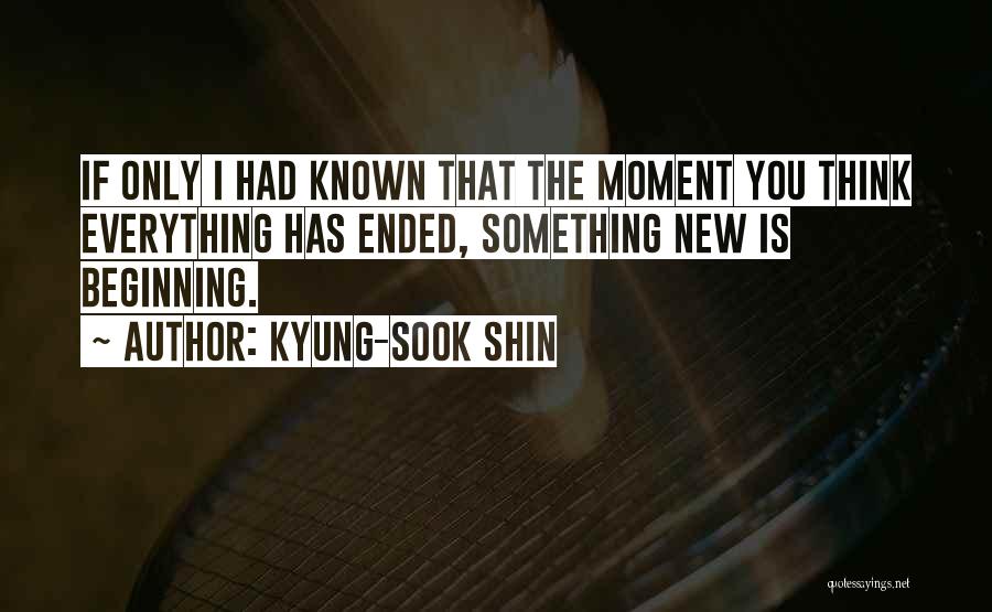 Shin-ah Quotes By Kyung-Sook Shin