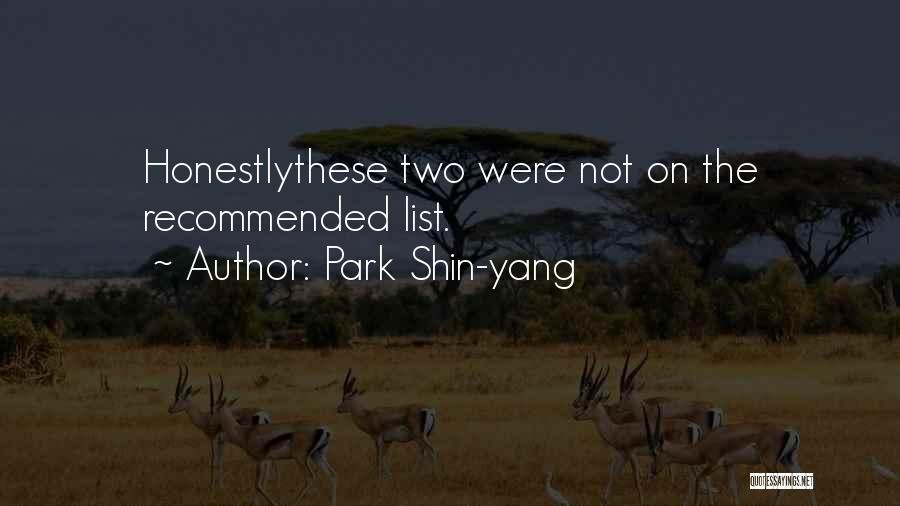 Shin-ah Quotes By Park Shin-yang