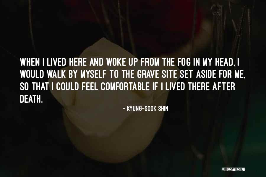 Shin Quotes By Kyung-Sook Shin Shin Quotes By Kyung-Sook Shin