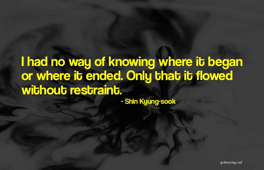 Shin Quotes By Shin Kyung-sook Shin Quotes By Shin Kyung-sook