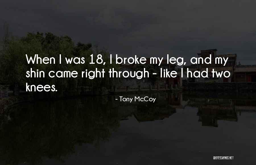 Shin Quotes By Tony McCoy Shin Quotes By Tony McCoy