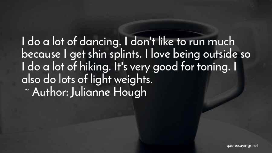 Shin Splints Quotes By Julianne Hough