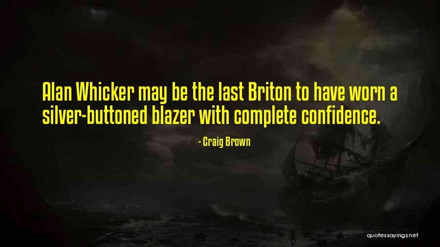Shinaock Quotes By Craig Brown Shinaock Quotes By Craig Brown