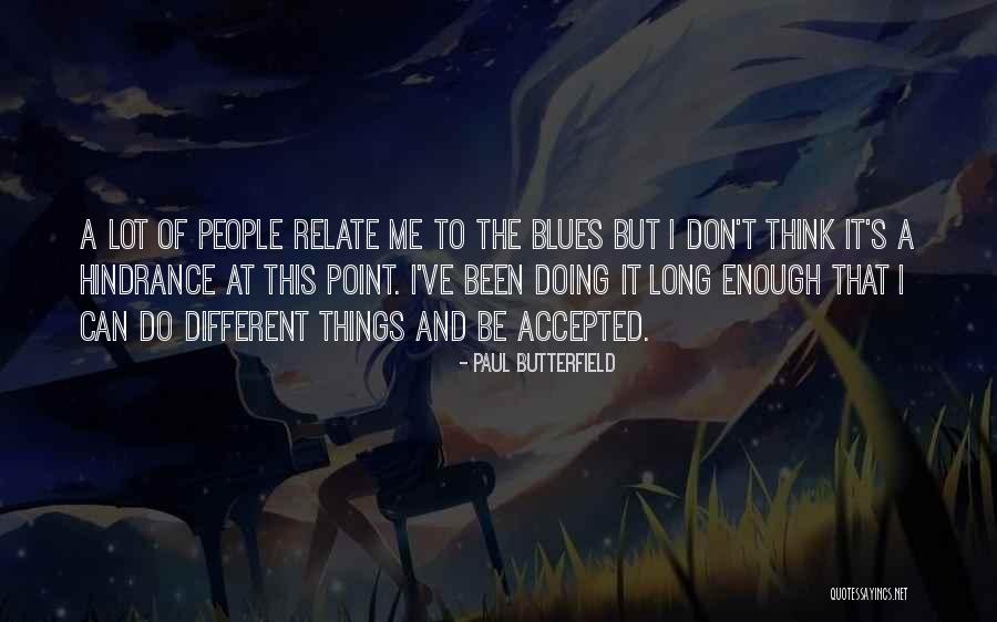 Shinault Quotes By Paul Butterfield Shinault Quotes By Paul Butterfield