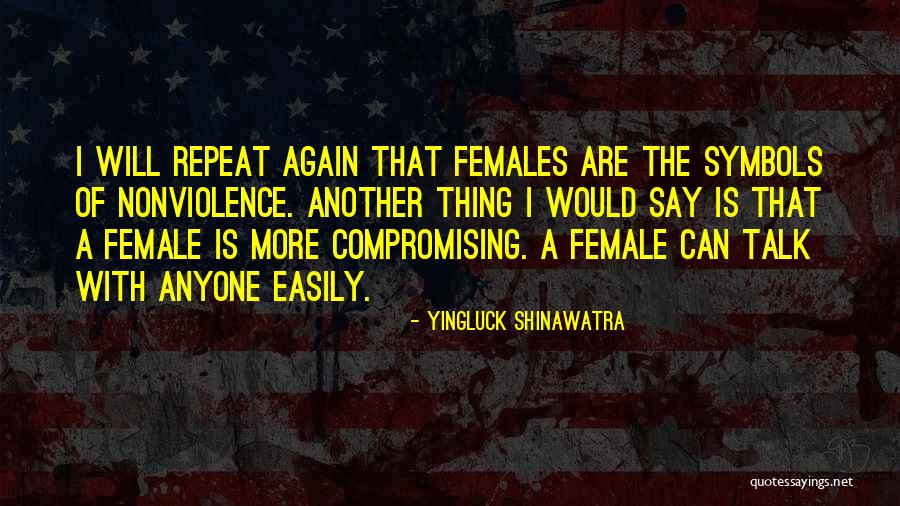 Shinawatra Quotes By Yingluck Shinawatra Shinawatra Quotes By Yingluck Shinawatra