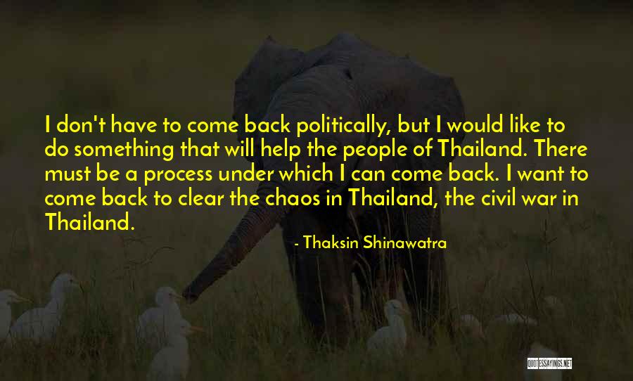 Shinawatra Thaksin Quotes By Thaksin Shinawatra Shinawatra Thaksin Quotes By Thaksin Shinawatra