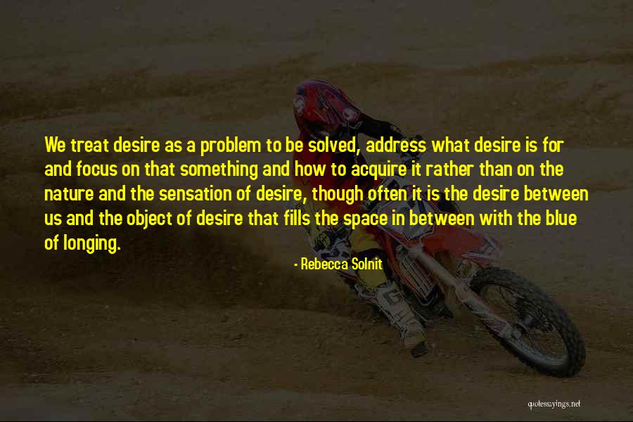 Shindell Wood Quotes By Rebecca Solnit Shindell Wood Quotes By Rebecca Solnit