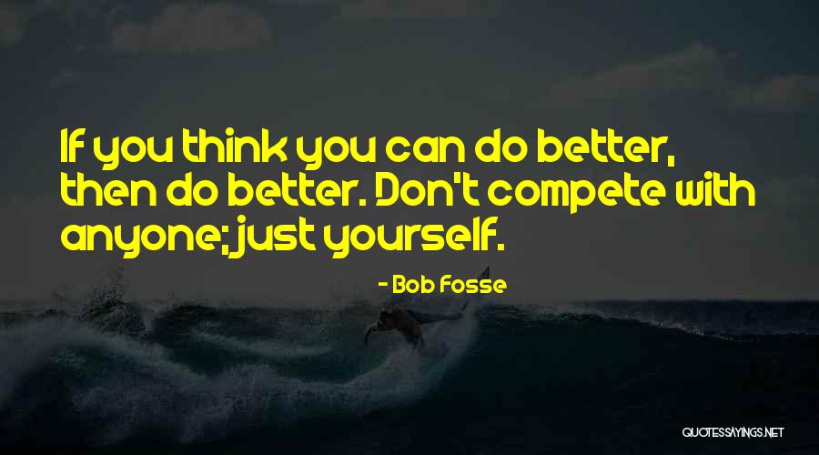 Shindigz Promo Quotes By Bob Fosse Shindigz Promo Quotes By Bob Fosse