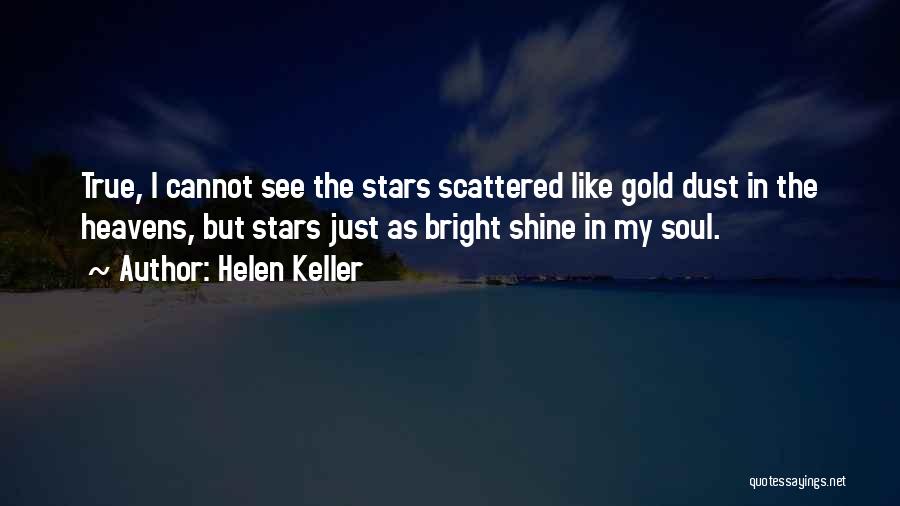 Shine Bright Quotes By Helen Keller