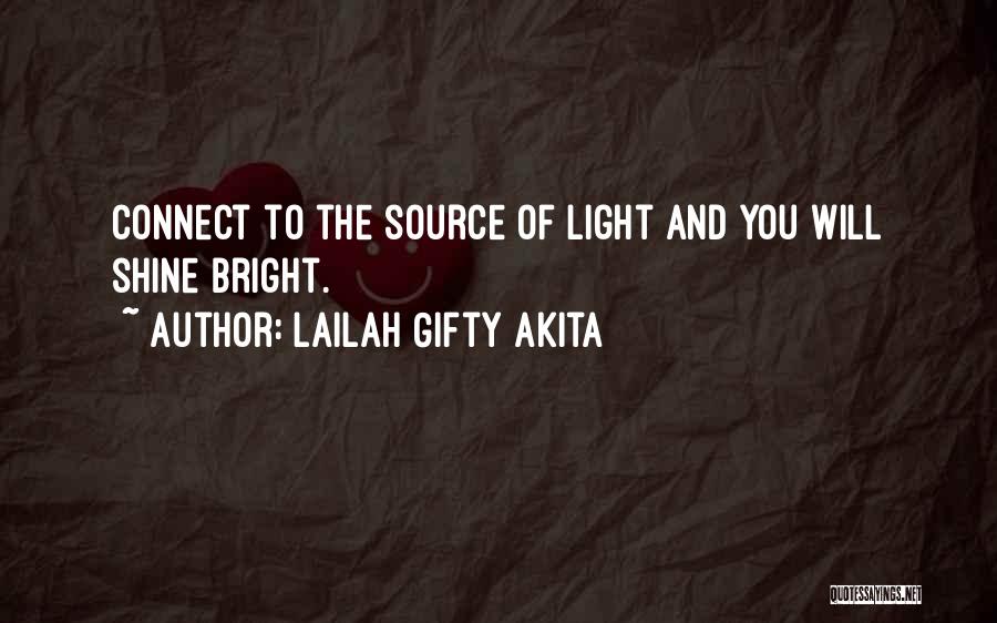 Shine Bright Quotes By Lailah Gifty Akita
