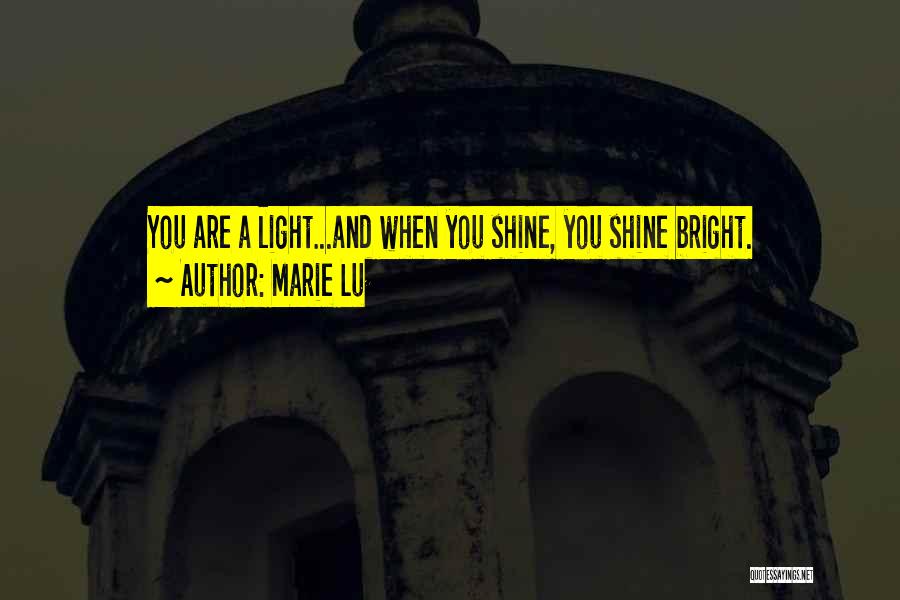 Shine Bright Quotes By Marie Lu