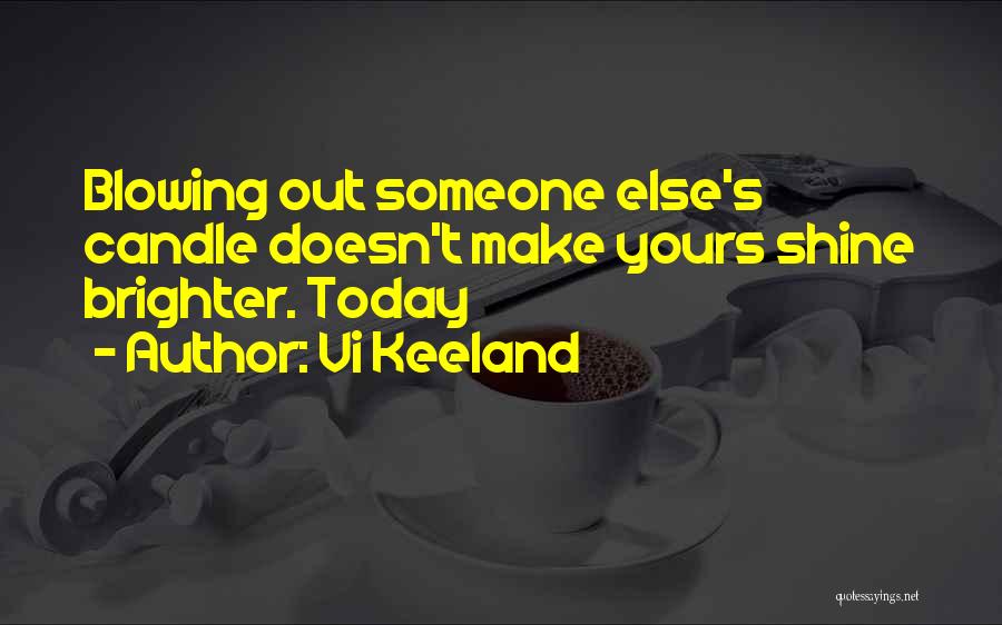 Shine Brighter Quotes By Vi Keeland