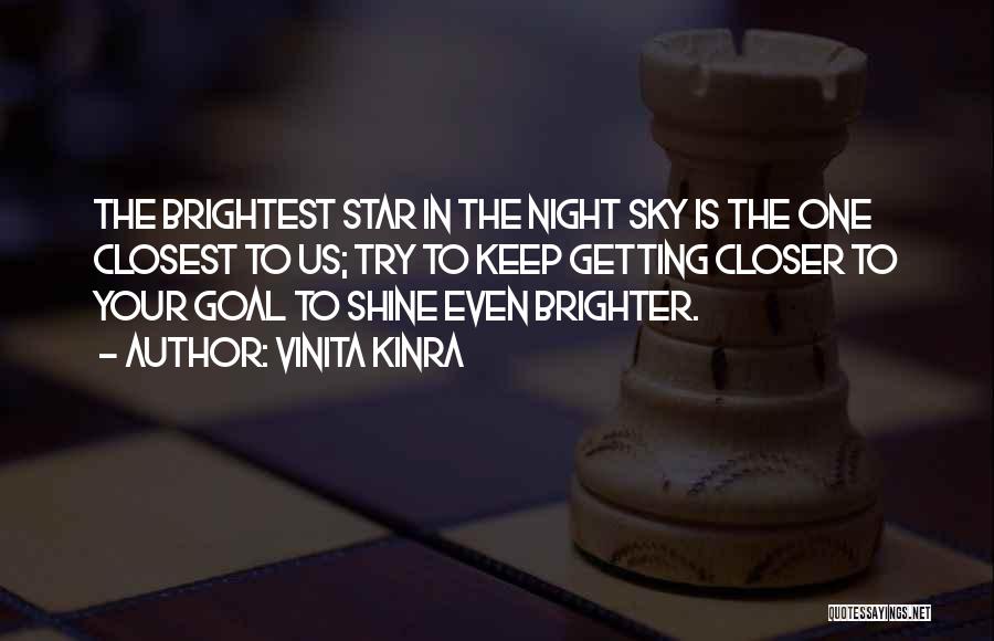 Shine Brighter Quotes By Vinita Kinra