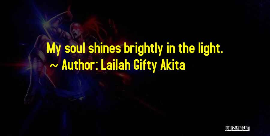 Shine Brightly Quotes By Lailah Gifty Akita