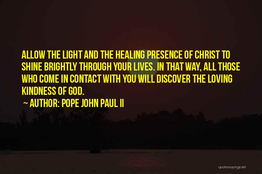 Shine Brightly Quotes By Pope John Paul II