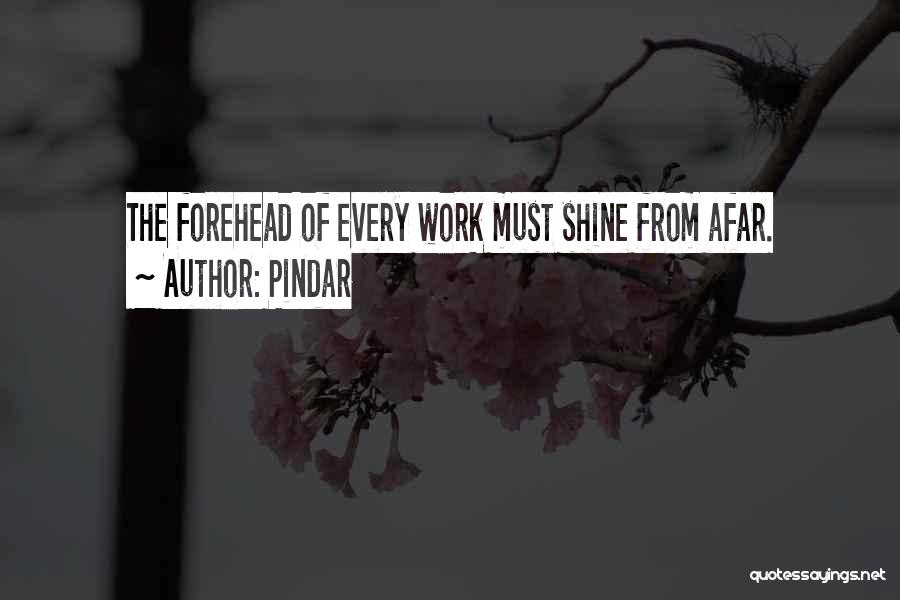 Shine Forehead Quotes By Pindar
