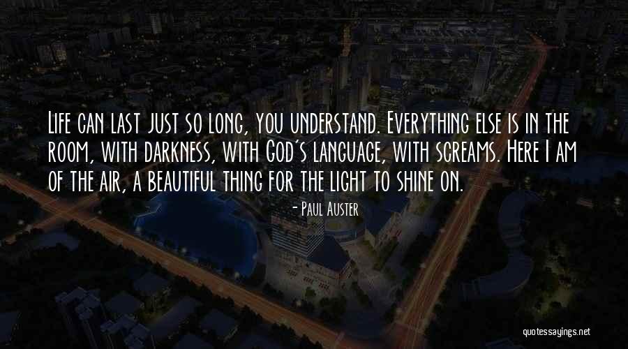 Shine In Life Quotes By Paul Auster Shine In Life Quotes By Paul Auster