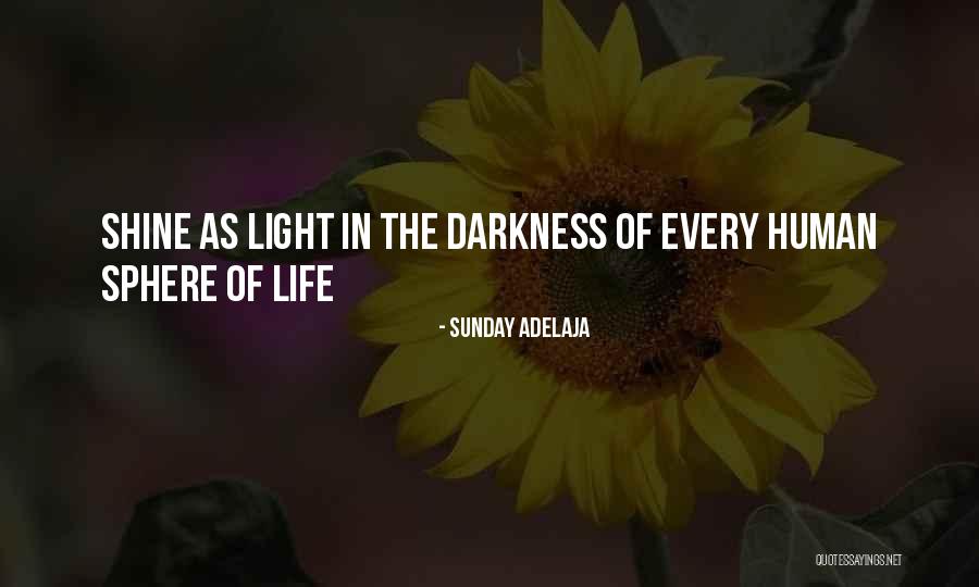 Shine In Life Quotes By Sunday Adelaja Shine In Life Quotes By Sunday Adelaja