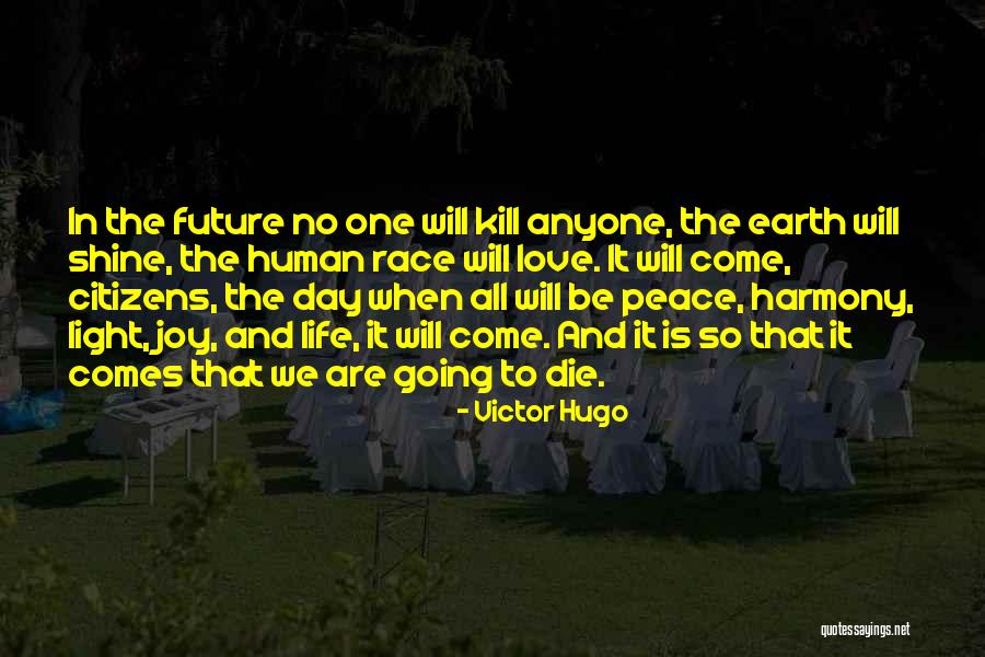 Shine In Life Quotes By Victor Hugo Shine In Life Quotes By Victor Hugo