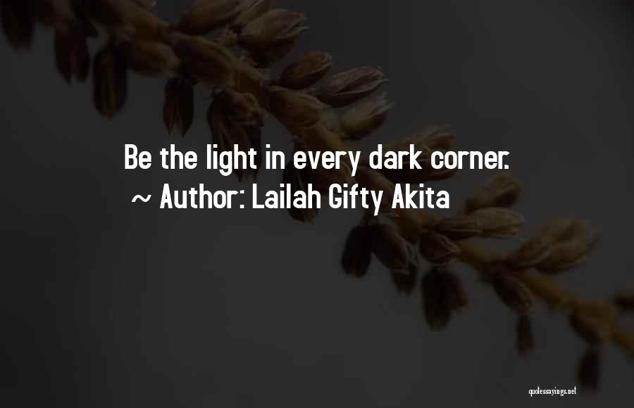 Shine In The Dark Quotes By Lailah Gifty Akita