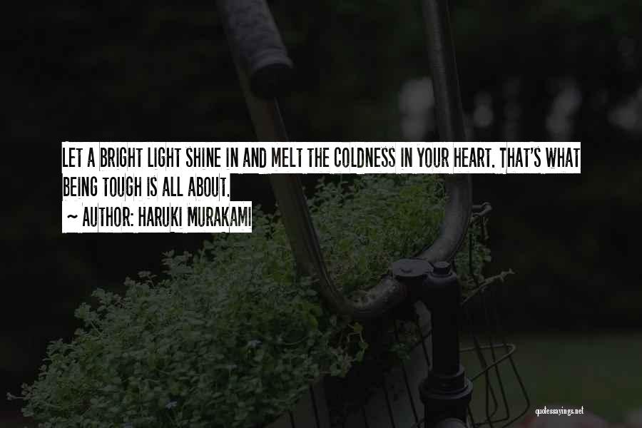 Shine Light Quotes By Haruki Murakami